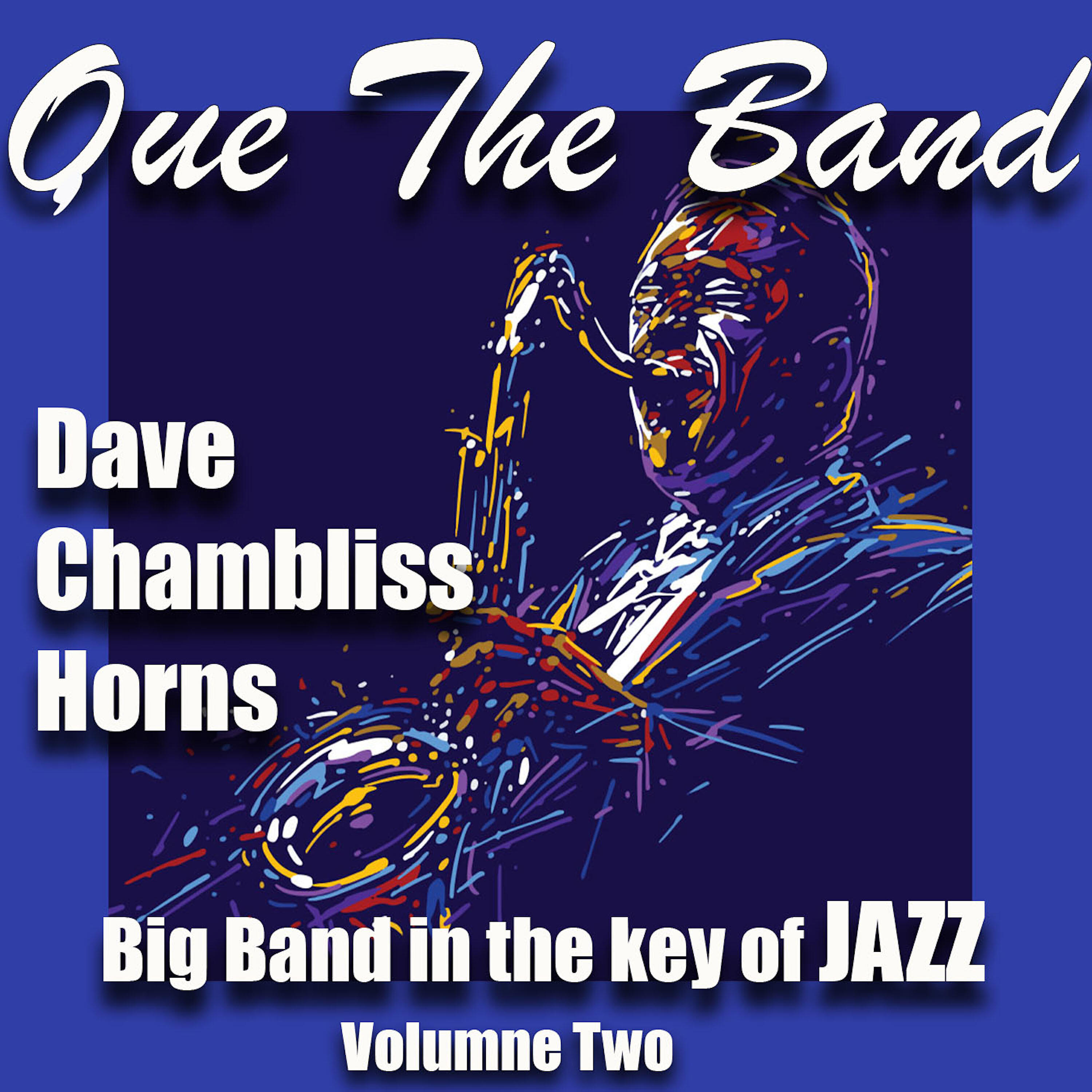 Dave Chambliss Horns - Ain't We Got Fun (Big Band)