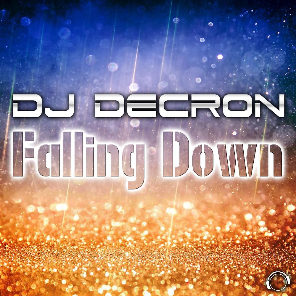 DJ Decron - Falling Down (Vince Tayler Remix Edit)