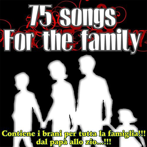 Постер альбома 75 Songs for the Family