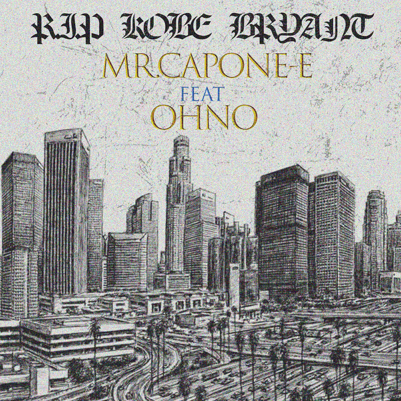 Mr.Capone-E - R.I.P Kobe Bryant (feat. OHNO)