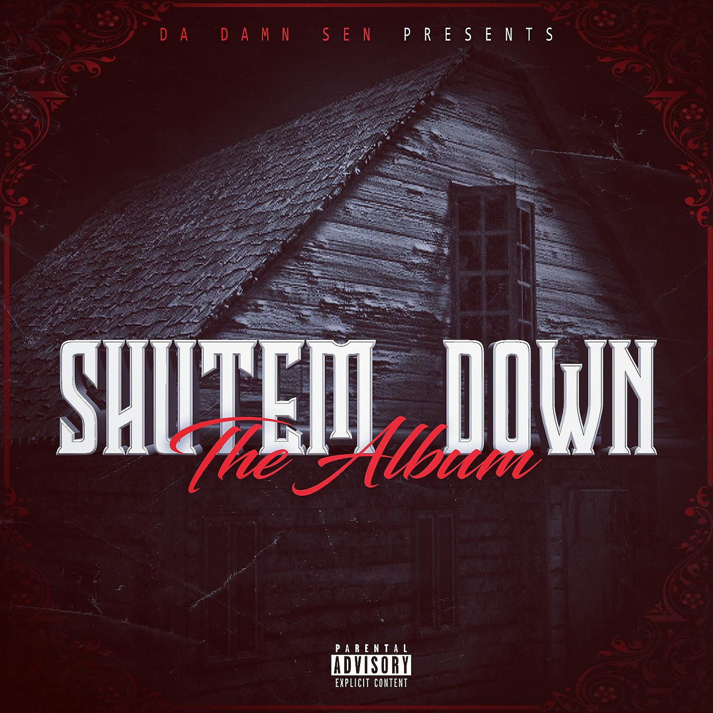 Постер альбома Shut 'em Down the Album