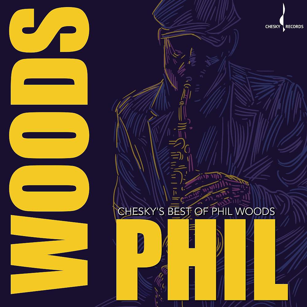 Постер альбома Chesky's Best of Phil Woods