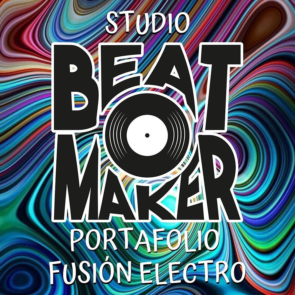 Постер альбома Studio Beatmaker: Portafolio Fusión Electro