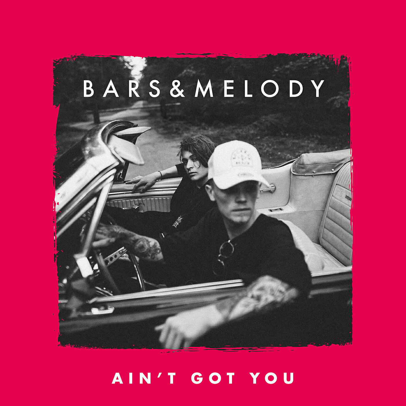 Bars And Melody - Ain't Got You