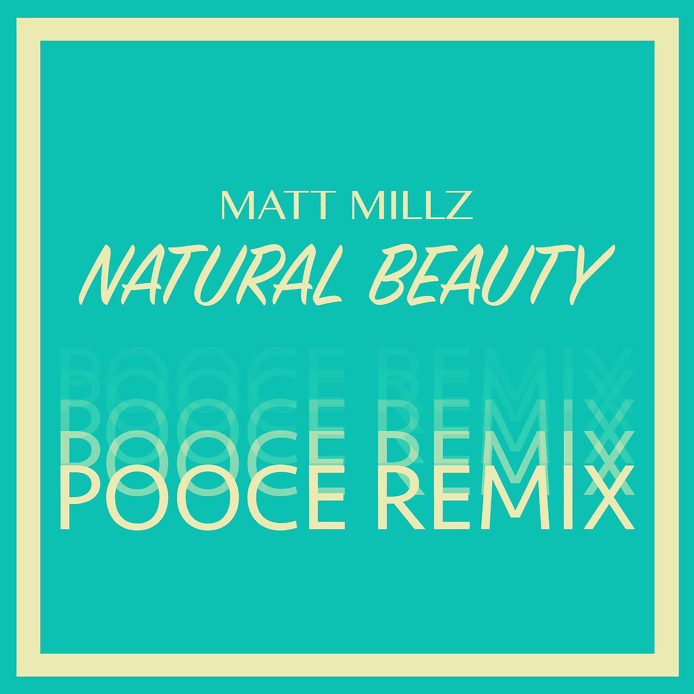 Постер альбома Natural Beauty (Pooce Remix)