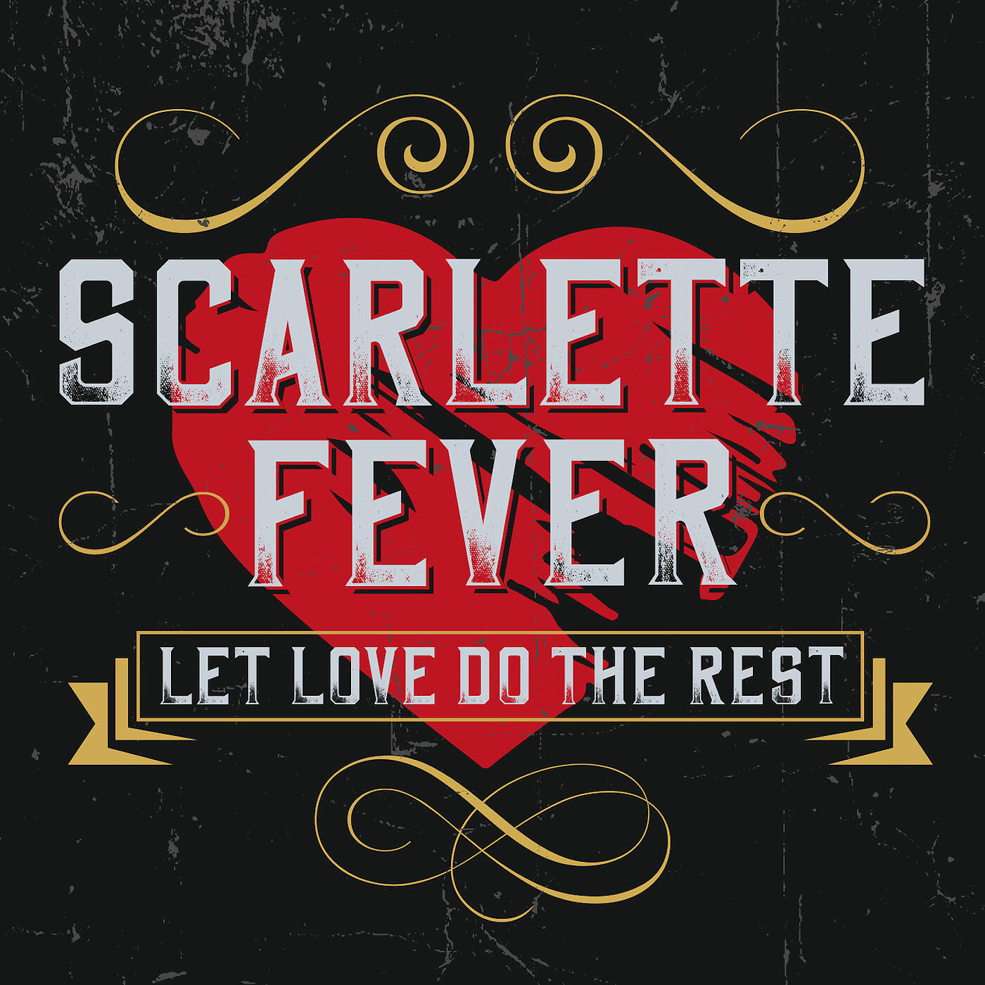 Scarlette Fever - Let Love Do the Rest