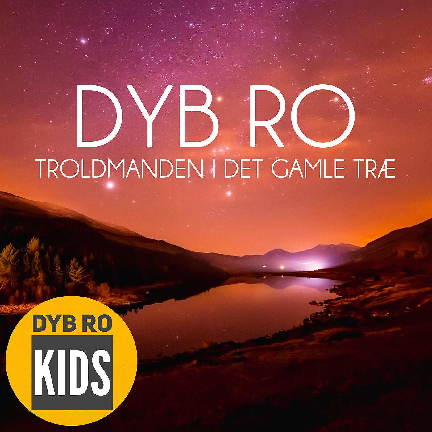 Dyb Ro Kids - Troldmanden i det gamle træ - del 4 (Meditation)