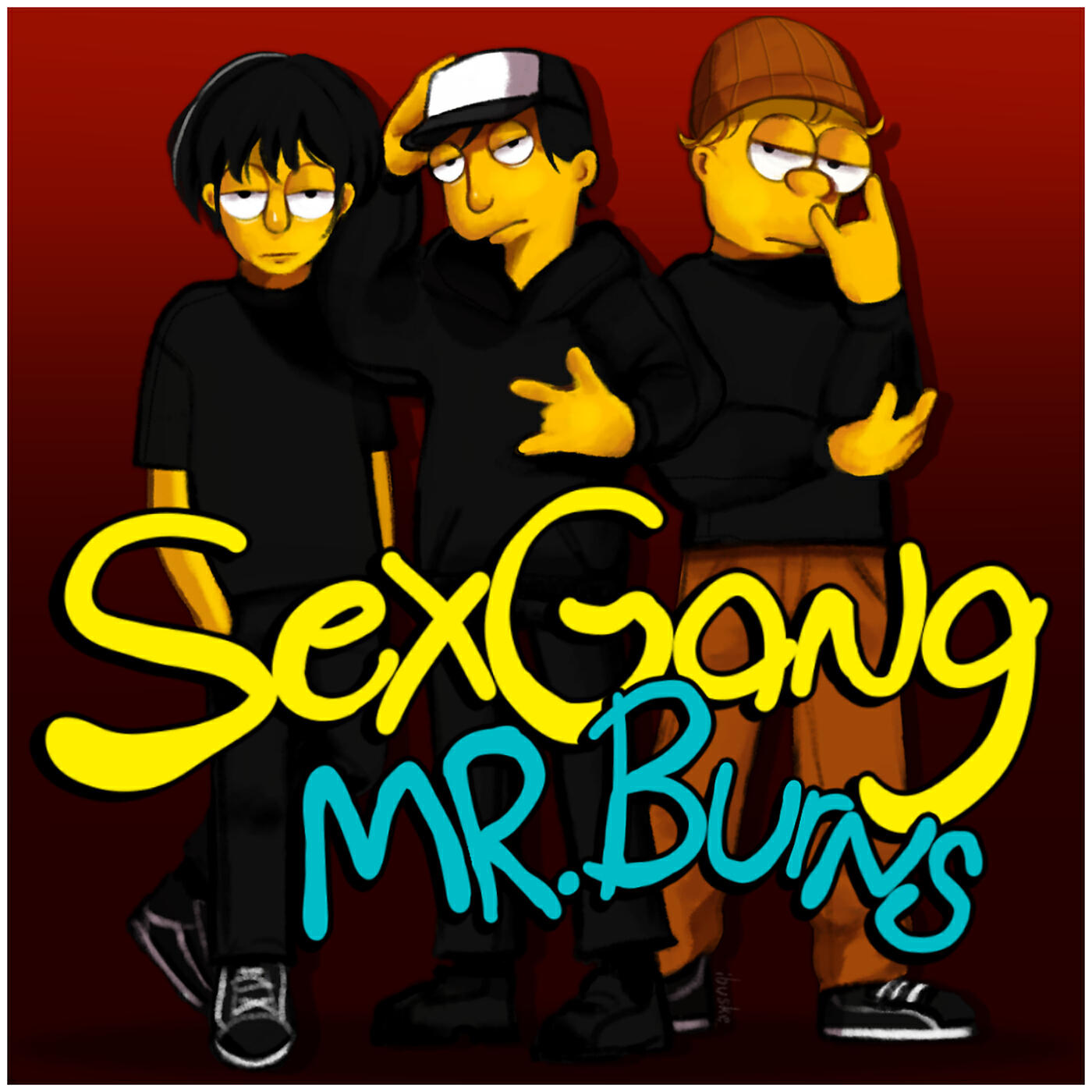 SEXGANG - MR.BURNS