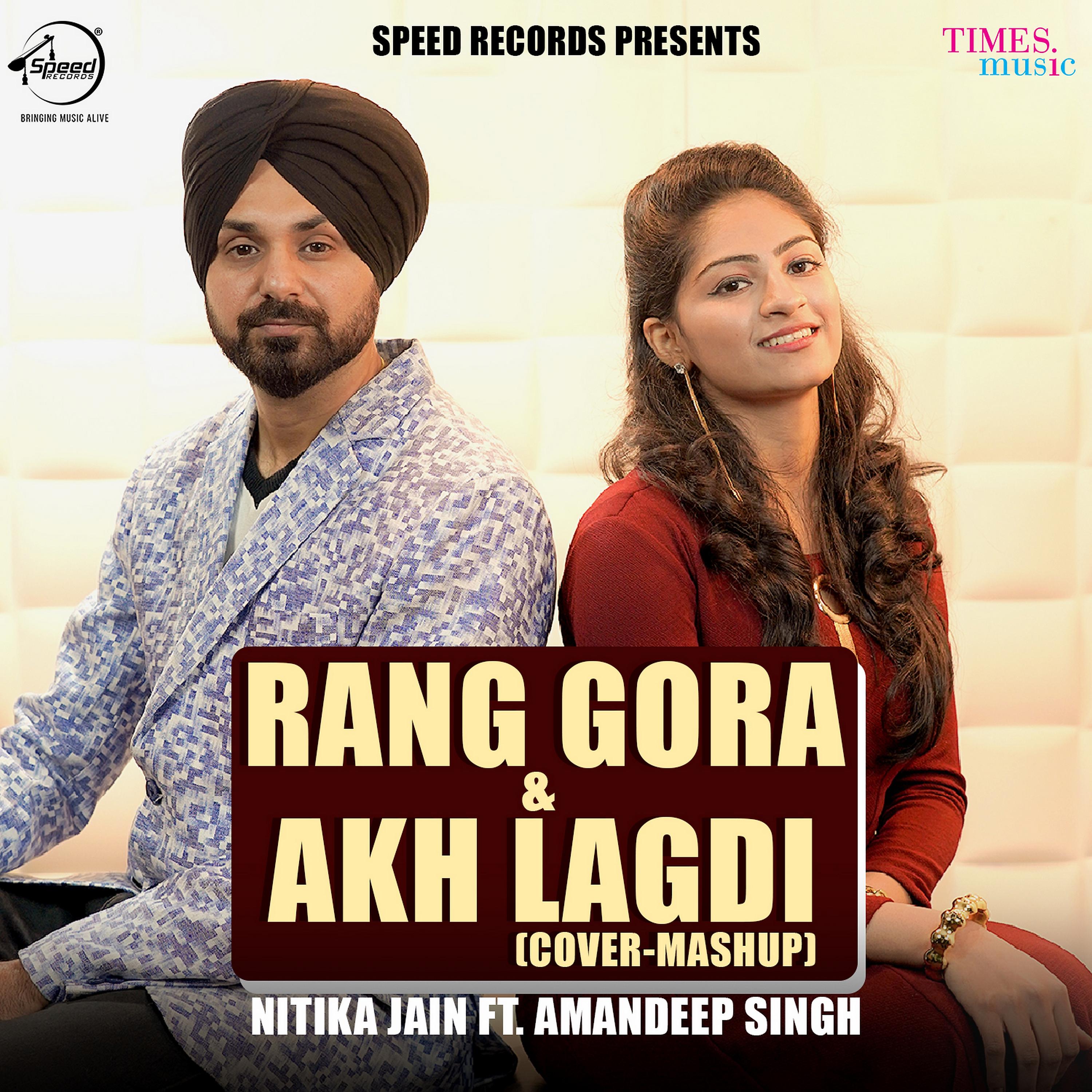Постер альбома Rang Gora & Akh Lagdi (Cover Mashup)