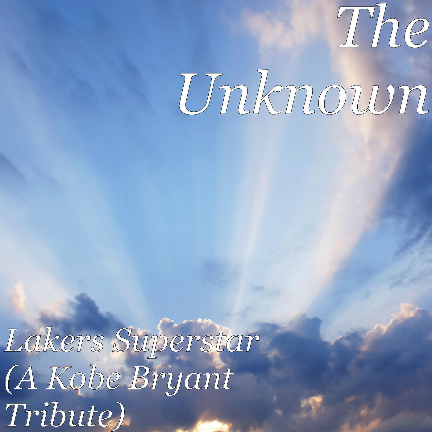 The Unknown - Lakers Superstar (A Kobe Bryant Tribute)