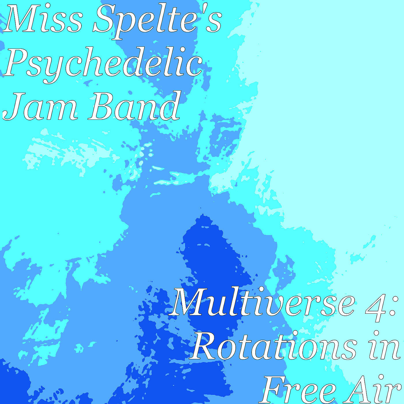 Miss Spelte's Psychedelic Jam Band - Sometimes Jazz Sucks