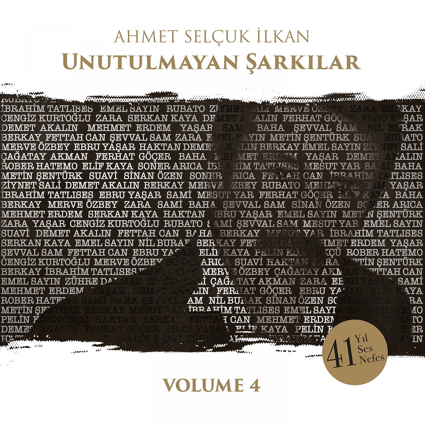 Постер альбома Ahmet Selçuk İlkan Unutulmayan Şarkılar, Vol. 4