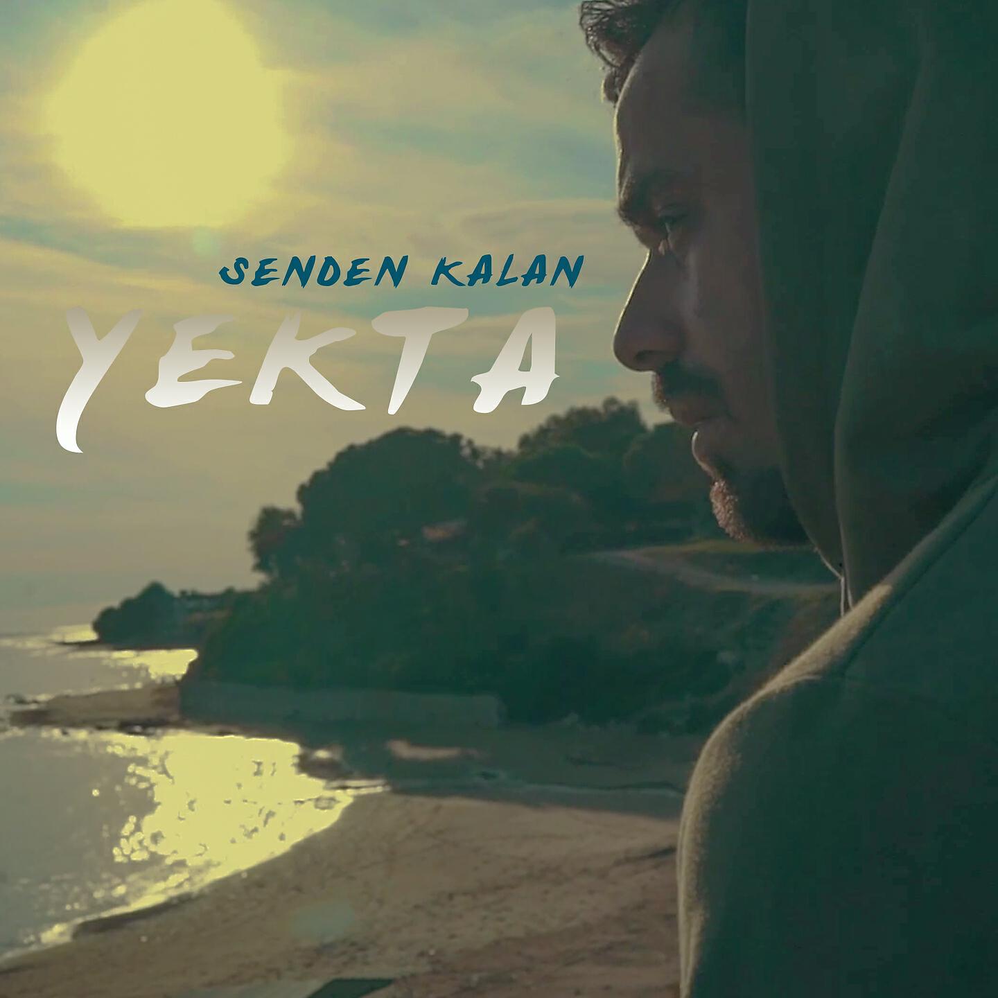 Yekta - Senden Kalan