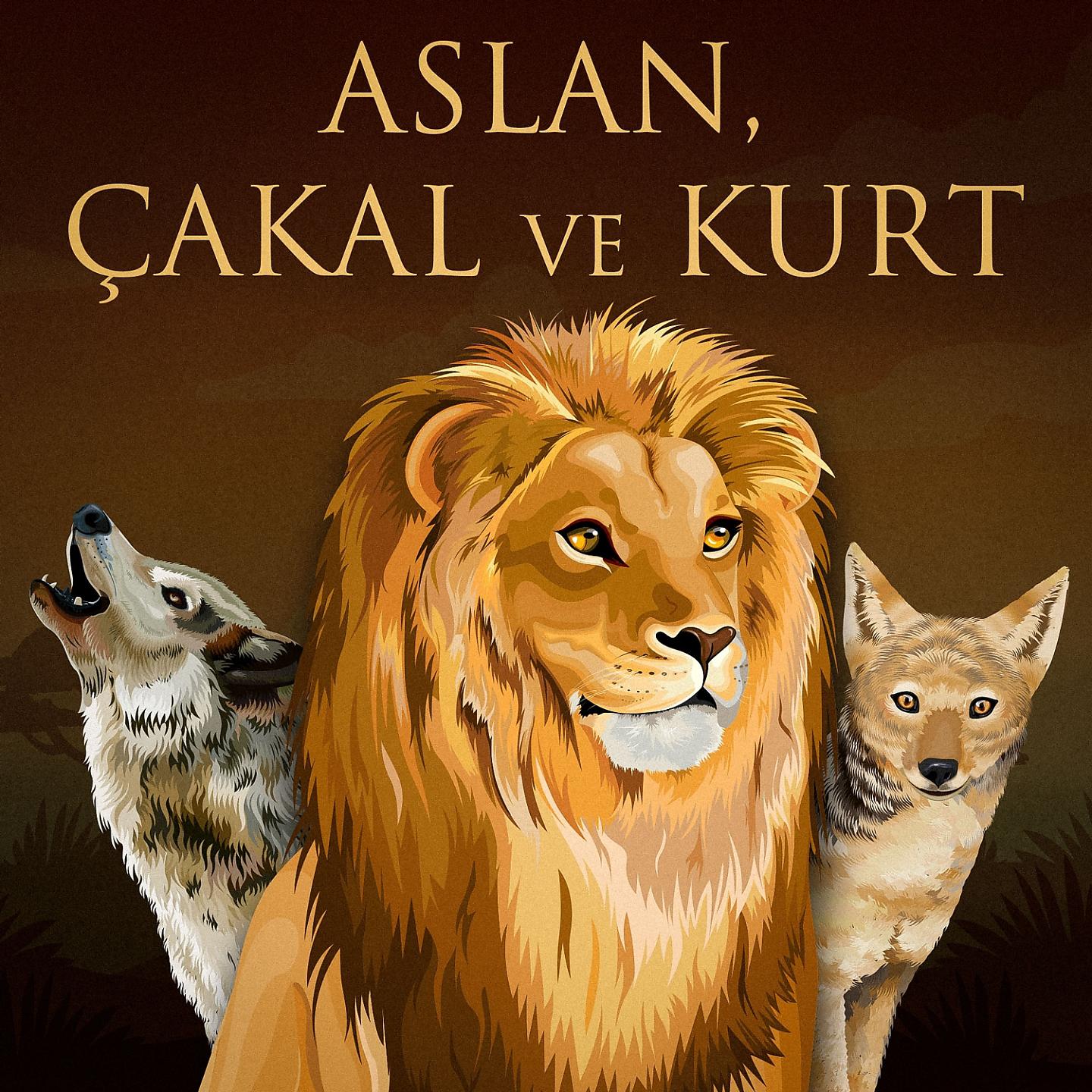 Постер альбома Aslan, Çakal ve Kurt