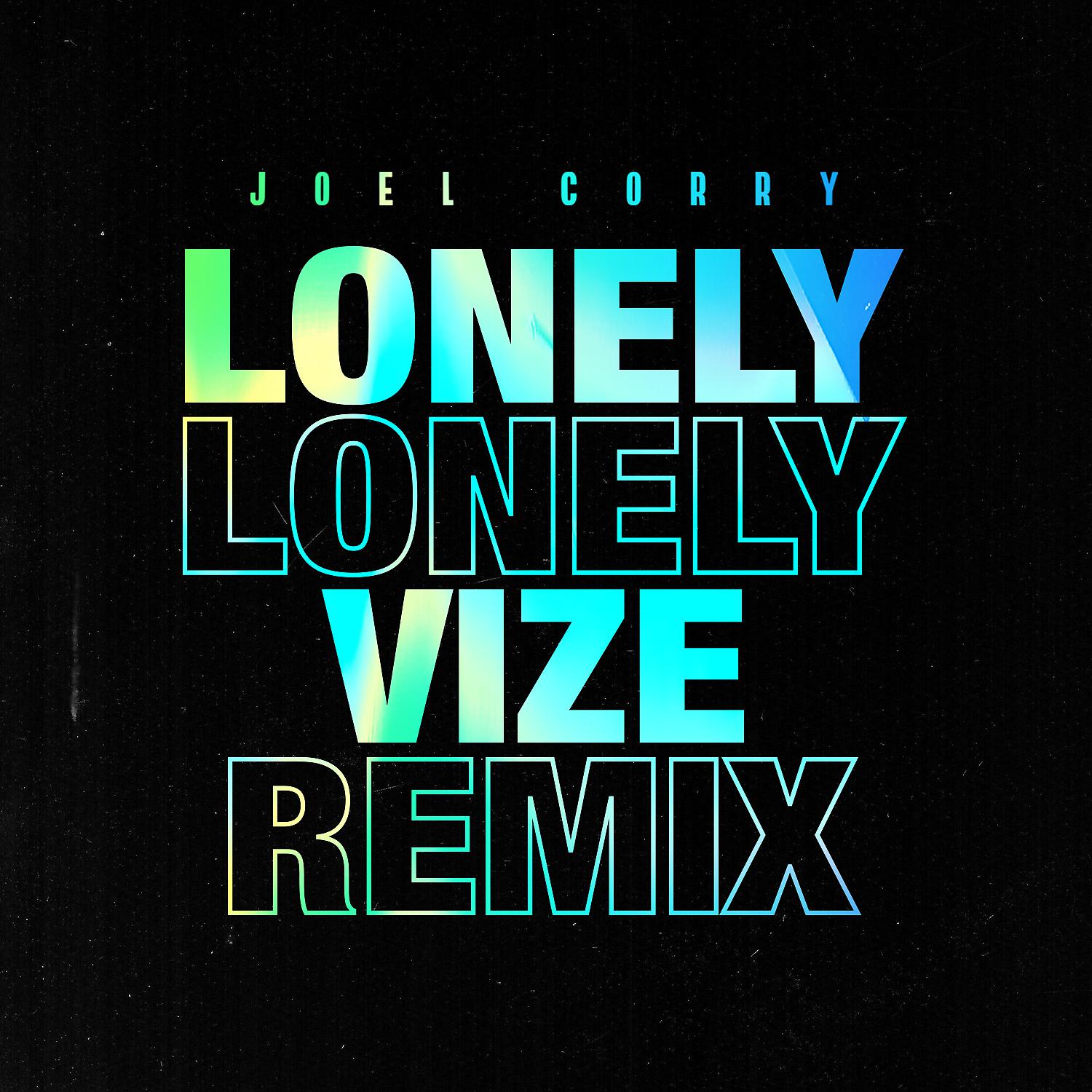 Постер альбома Lonely (VIZE Remix)