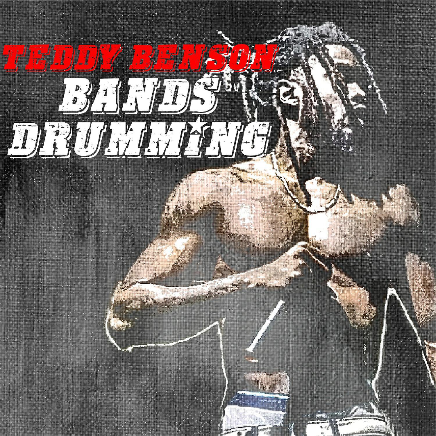 Teddy Benson - Bands Drumming