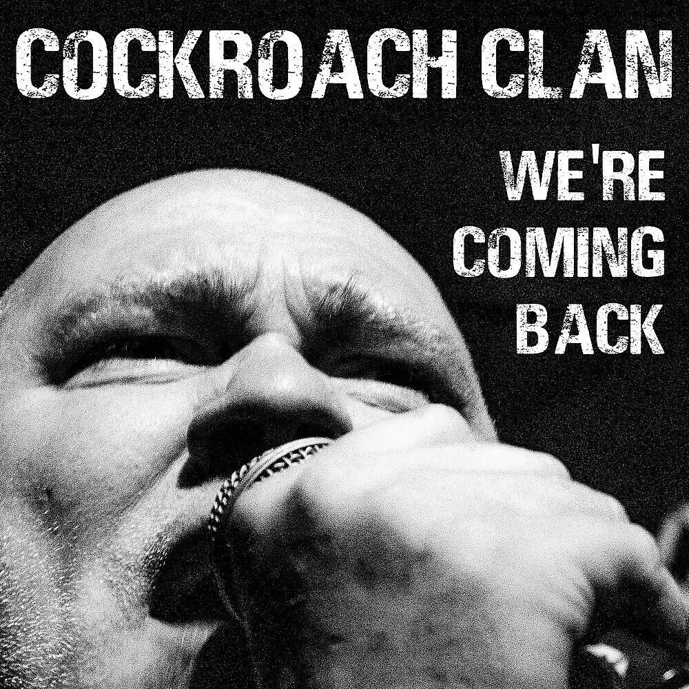 Cockroach Clan - We're Coming Back
