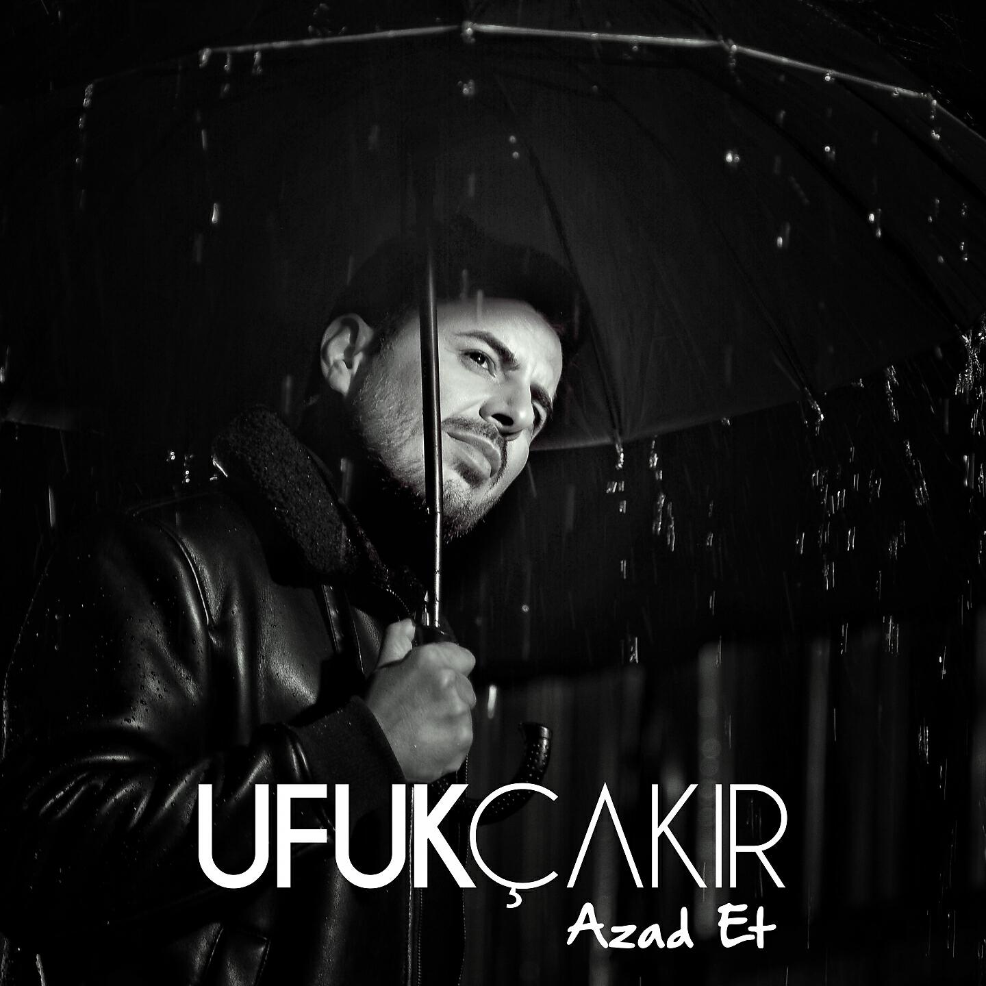 Ufuk Çakır - Azad Et