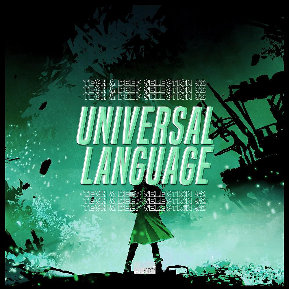 Постер альбома Universal Language, Vol. 32 - Tech & Deep Selection