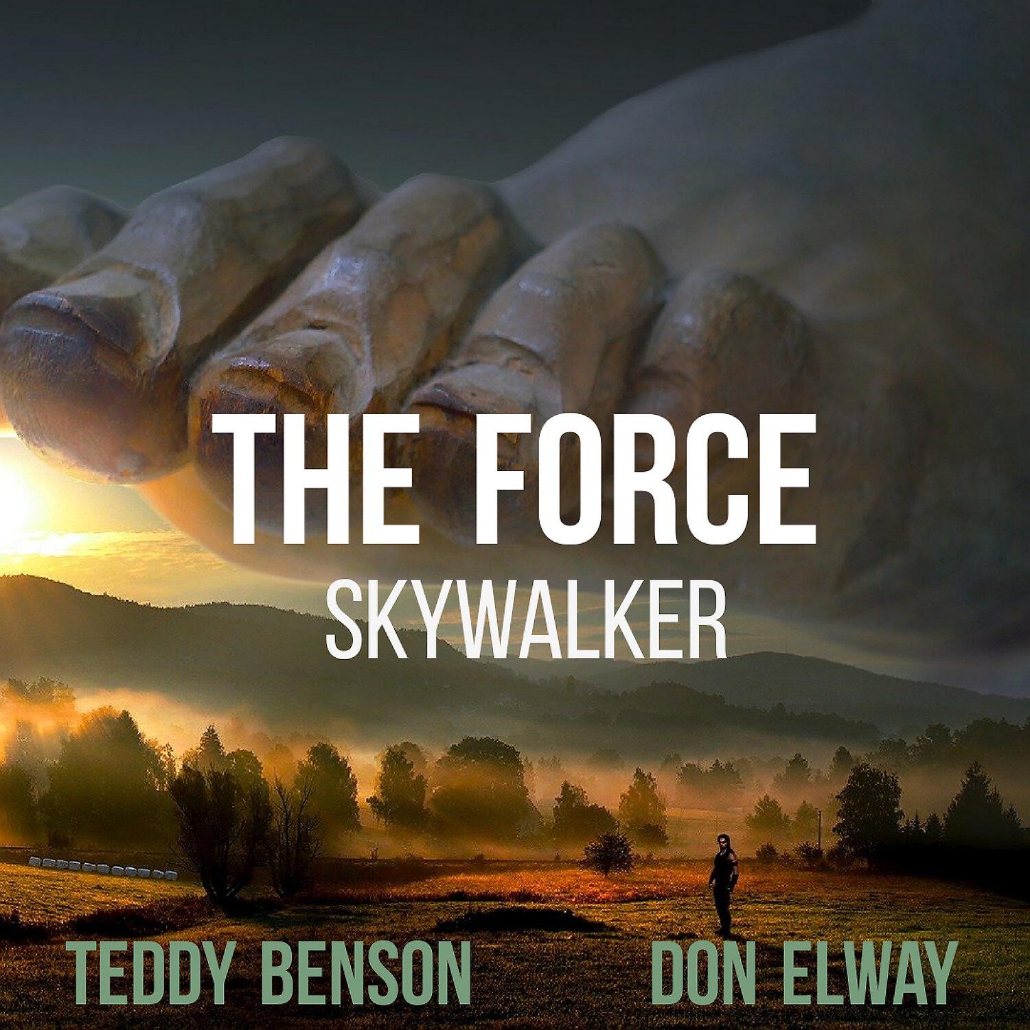 Teddy Benson - The Force (Skywalker)