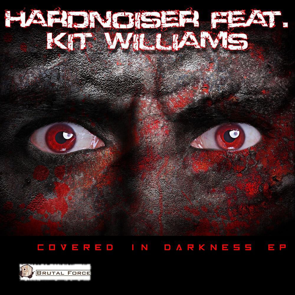 Hardnoiser - Covered in Darkness (Brutal Force Remix)