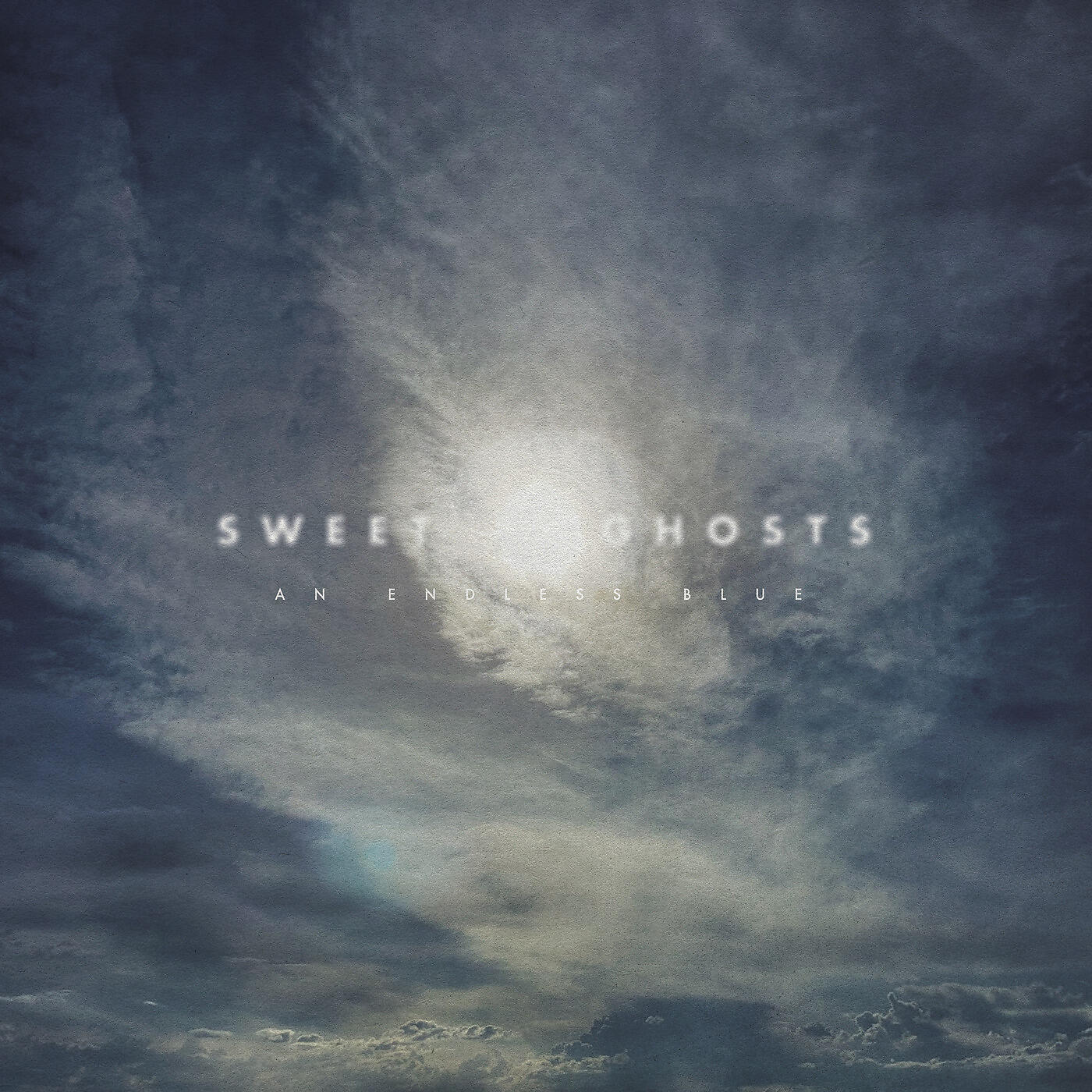 Sweet Ghosts - An Endless Blue
