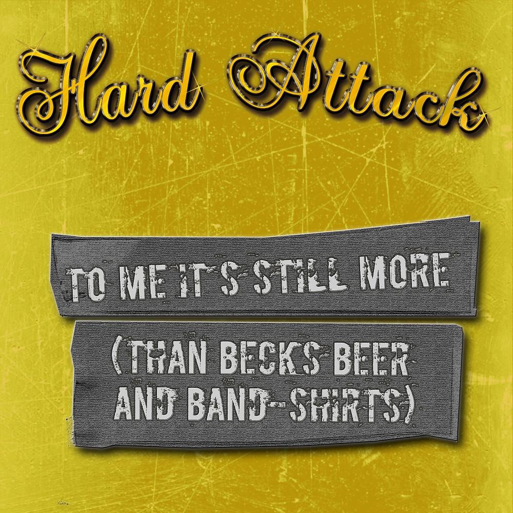 Постер альбома To Me It's Still More (Than Beck's Beer and Band Shirts)