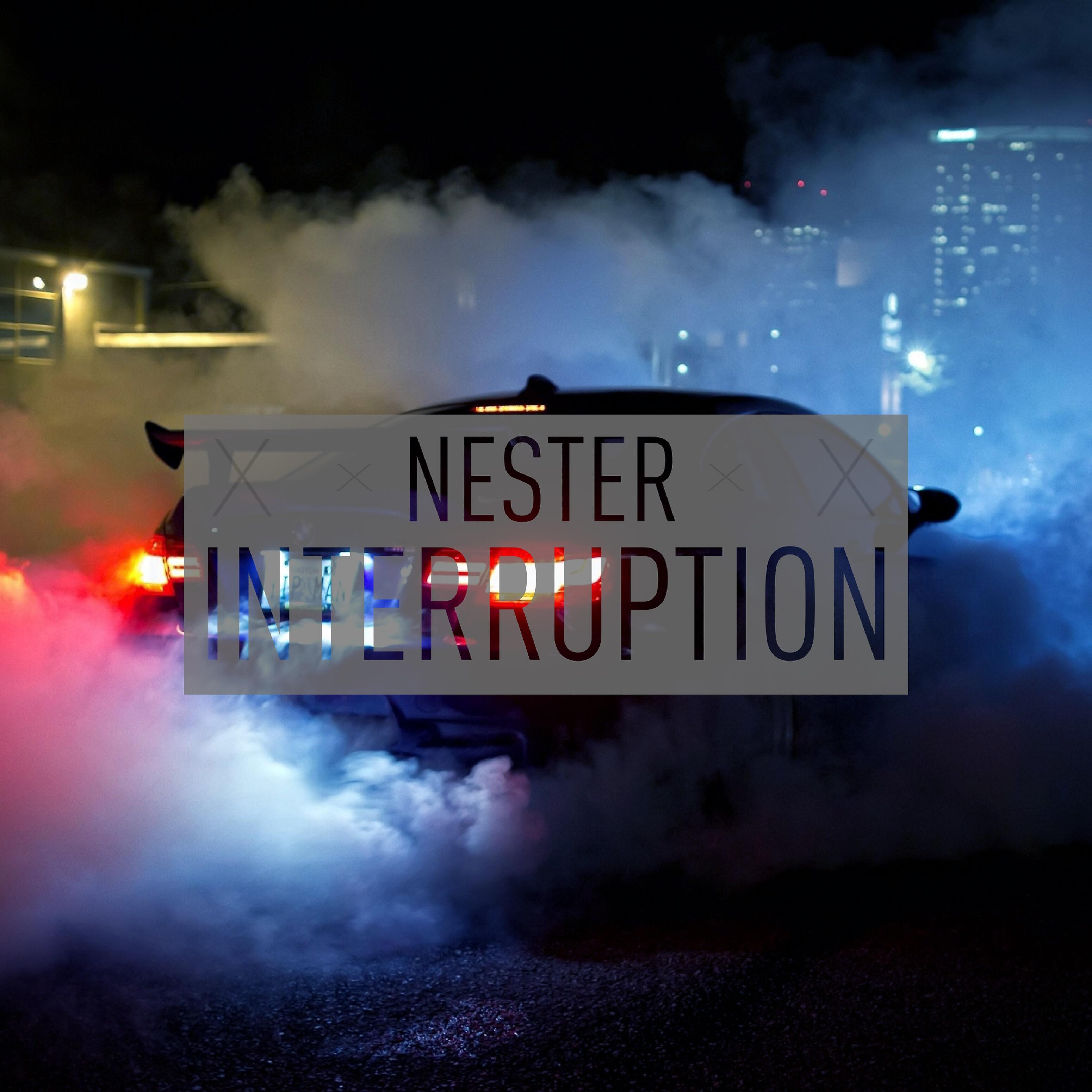 Nester - Interruption