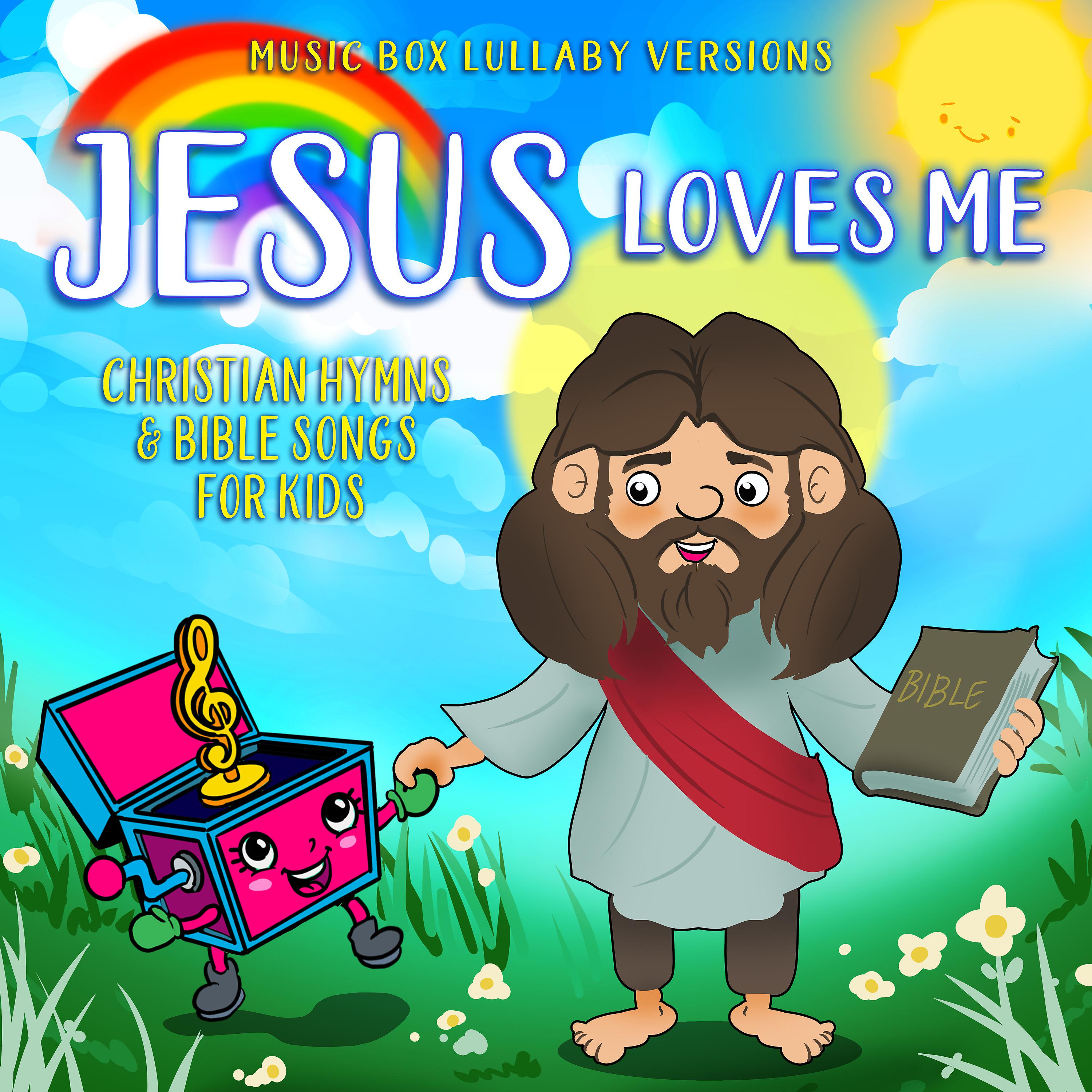 Постер альбома Jesus Loves Me: Christian Hymns & Bible Songs for Kids (Music Box Lullaby Versions)