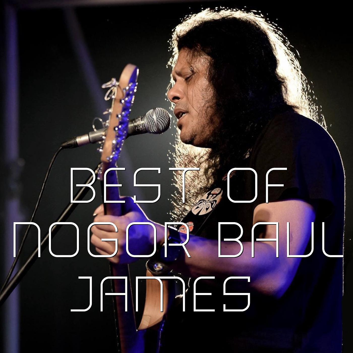 Постер альбома Best of Nogor Baul James