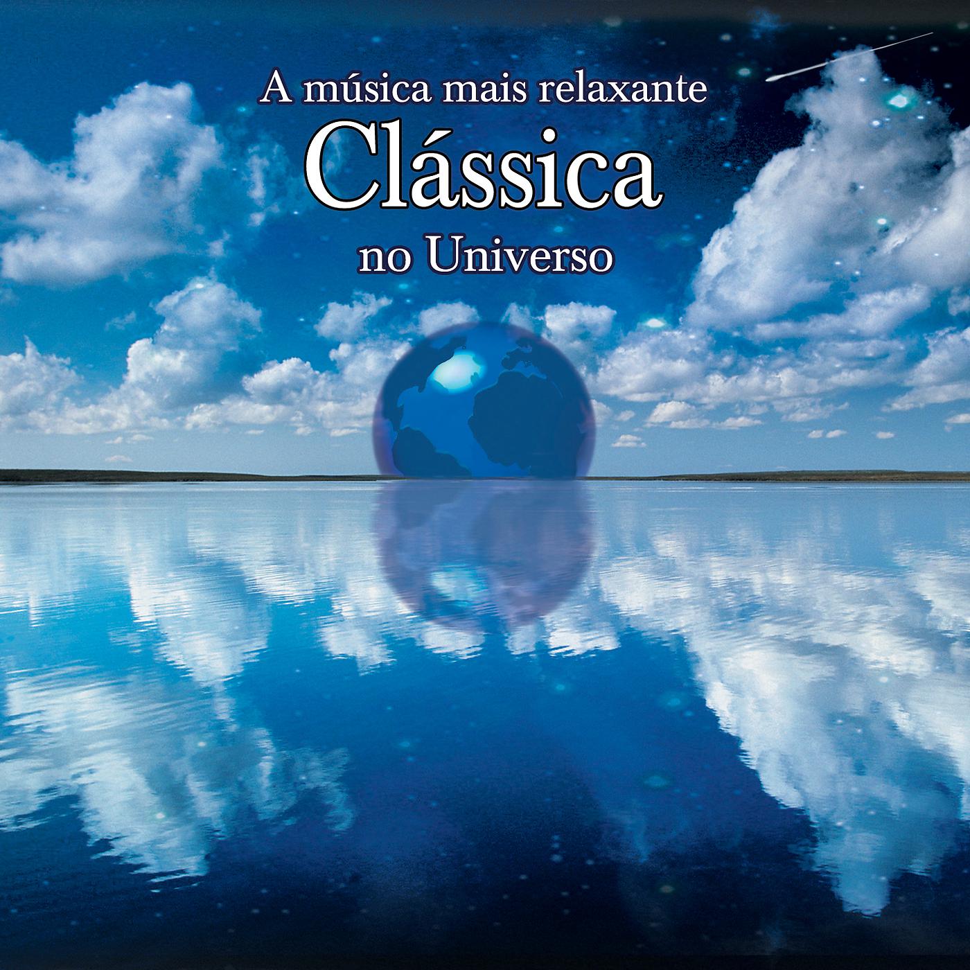 Постер альбома A Musica Mais Relaxante Classica No Universo
