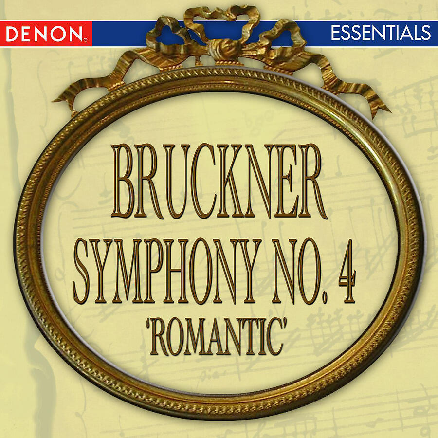 Anton Bruckner - Symphony No. 4 in E-Sharp Major 