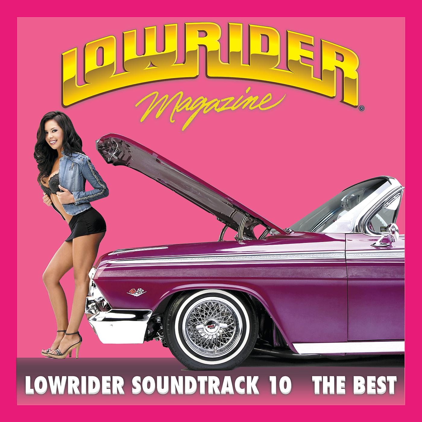 Постер альбома Lowrider Magazine Soundtrack 10 The Best