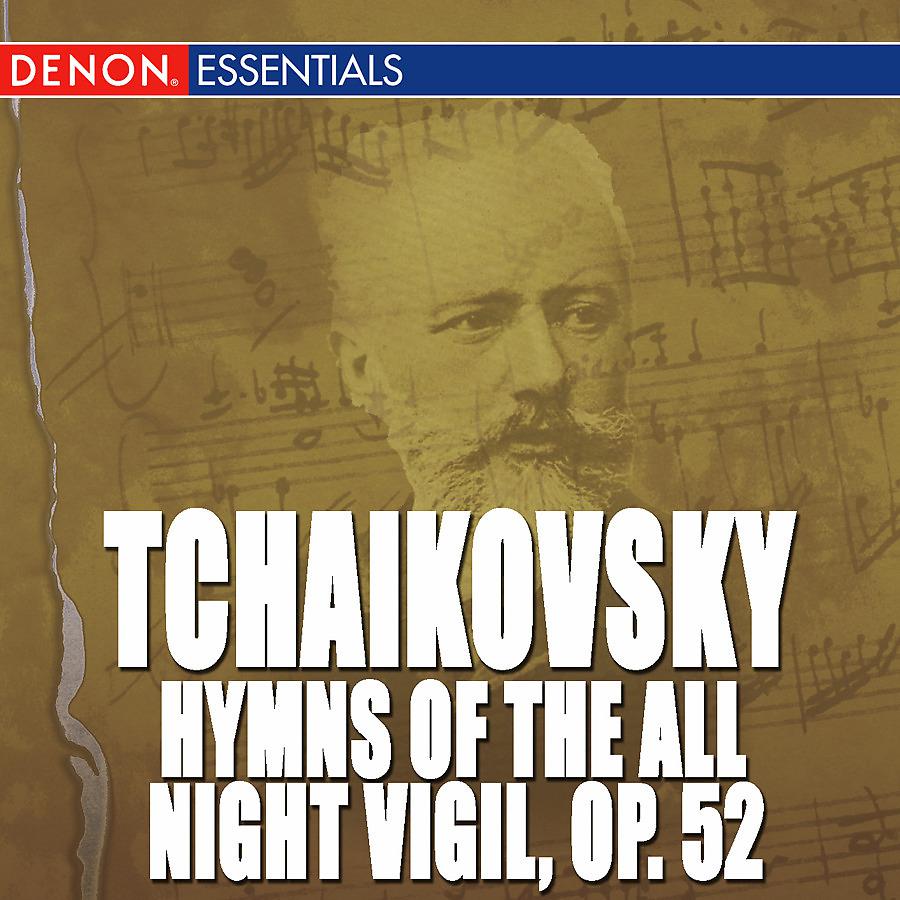 Постер альбома Hymns of the All Night Vigil, Op. 52 (Vespers)