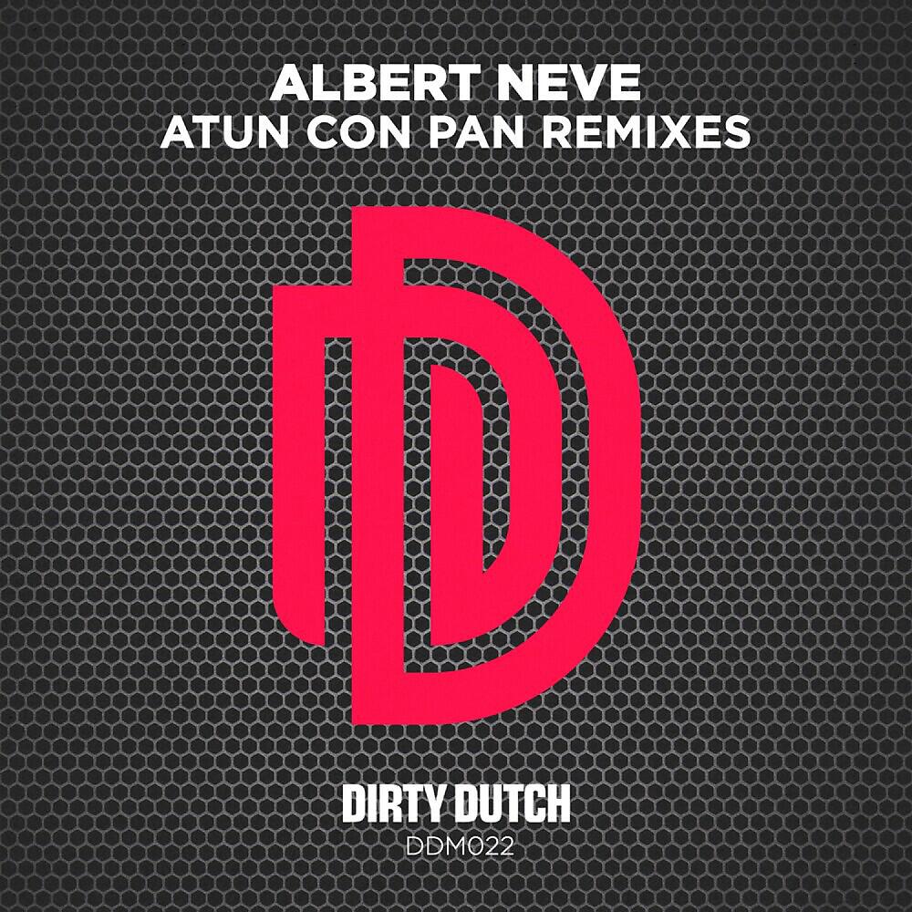 Albert Neve - Atun Con Pan (Victor Magan Remix)