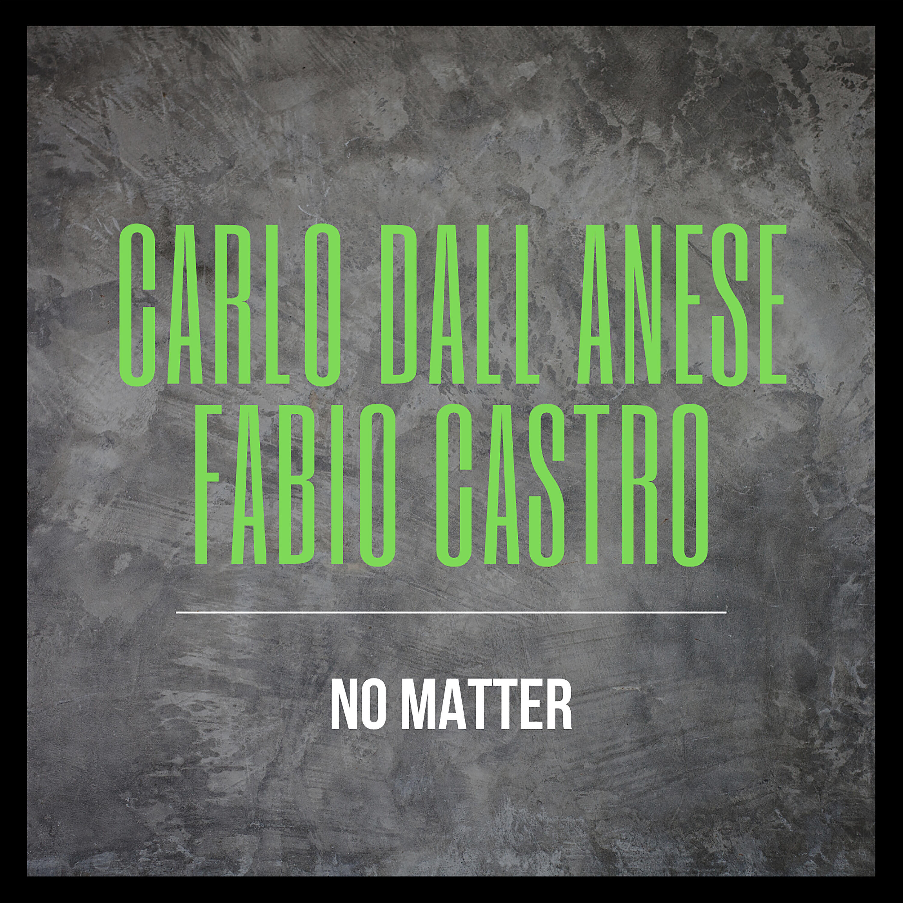 Carlo Dall Anese - No Matter