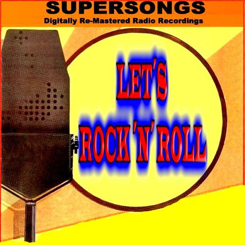 Постер альбома Supersongs - Let's Rock 'n' Roll