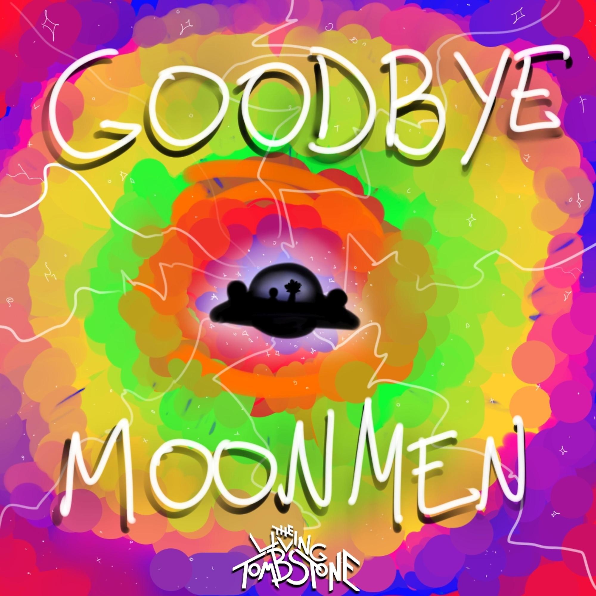 Постер альбома Goodbye Moonmen