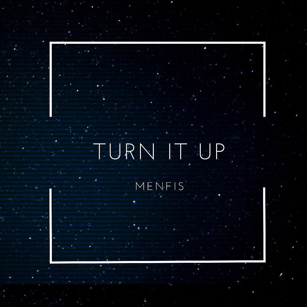 Menfis - Turn It Up (Original Mix)