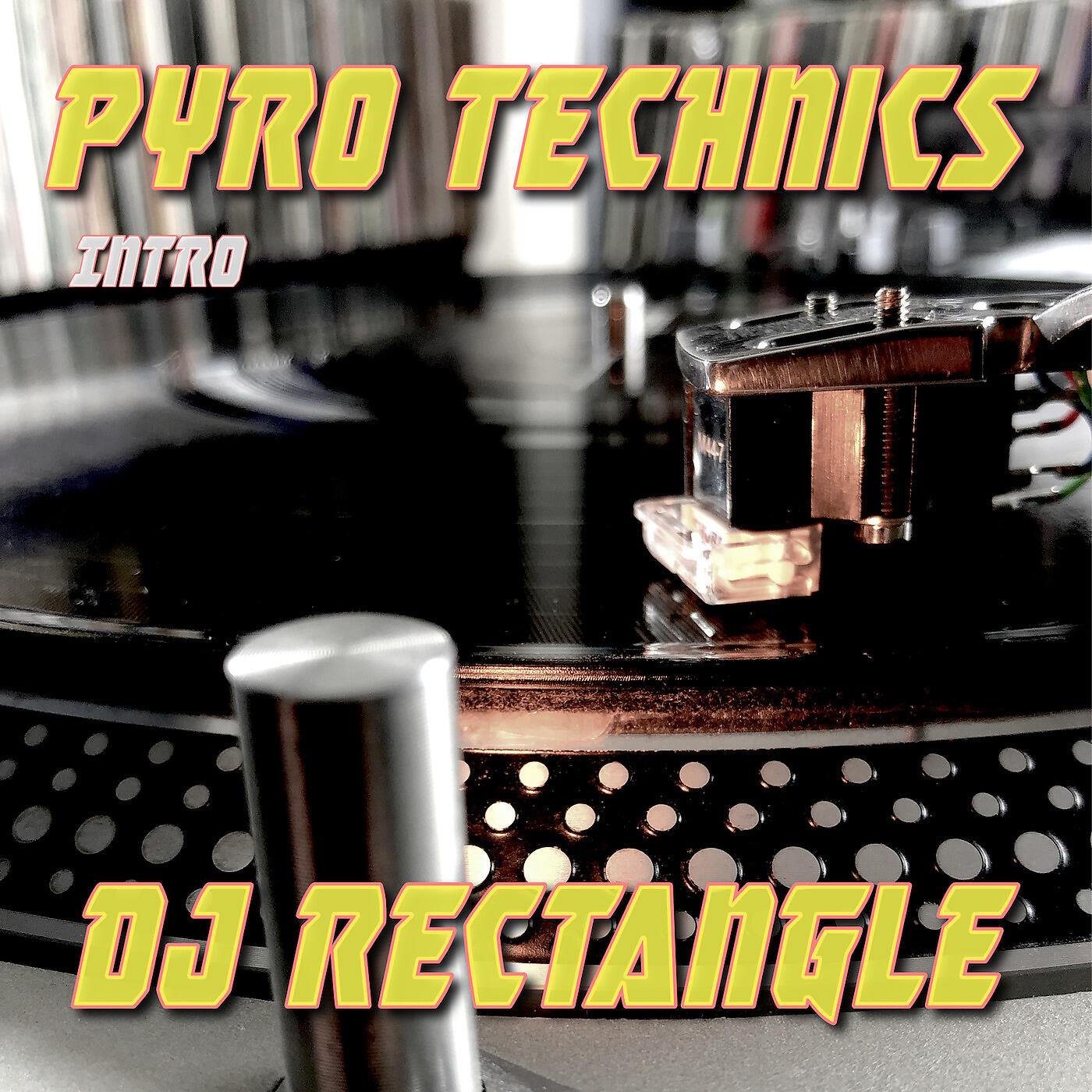 DJ Rectangle - Pyro Technics (Intro)