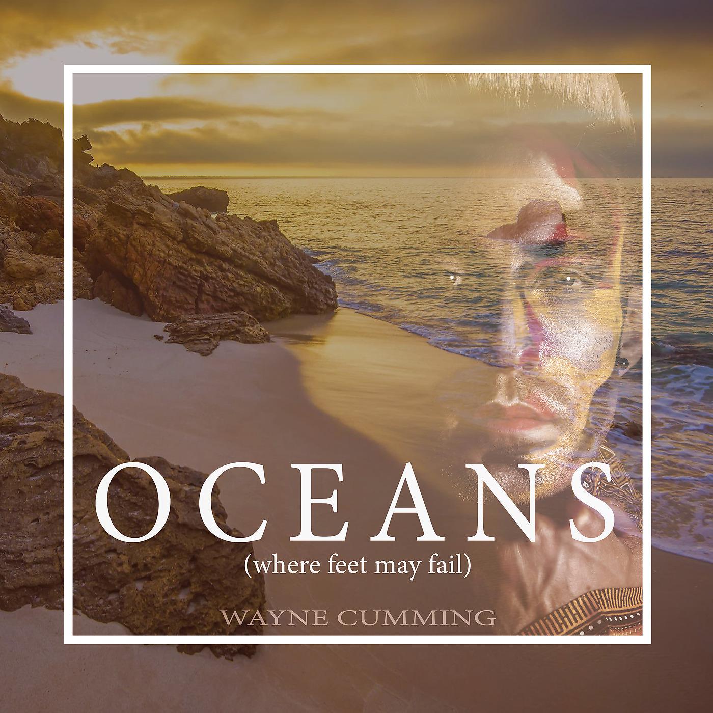Постер альбома Oceans (Where Feet May Fail)