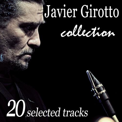 Постер альбома Javier Girotto Collection: 20 Selected Tracks