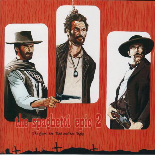Постер альбома The Spaghetti Epic 2 / The Good, the Bad and the Ugly