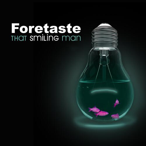 Foretaste - That Smiling Man (Guillaume G Remix)
