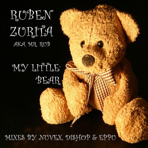 Ruben Zurita aka Mr. Rub - My Little Bear (Original Mix)