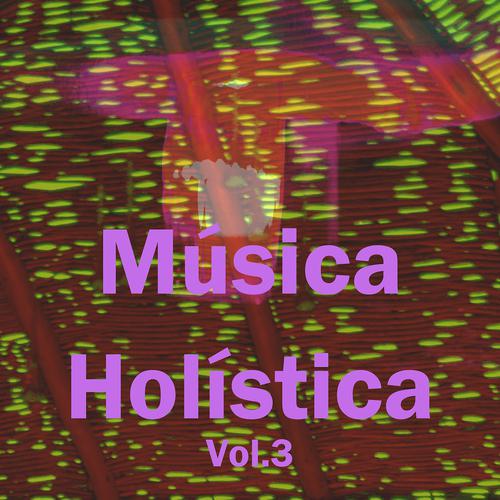 Постер альбома Música Holística, Vol. 3