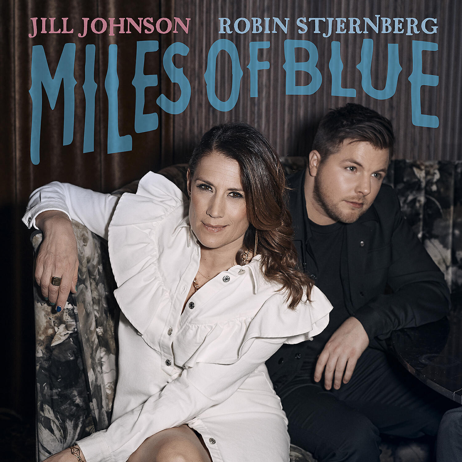 Jill Johnson - Miles Of Blue (feat. Robin Stjernberg) [Radio Edit]