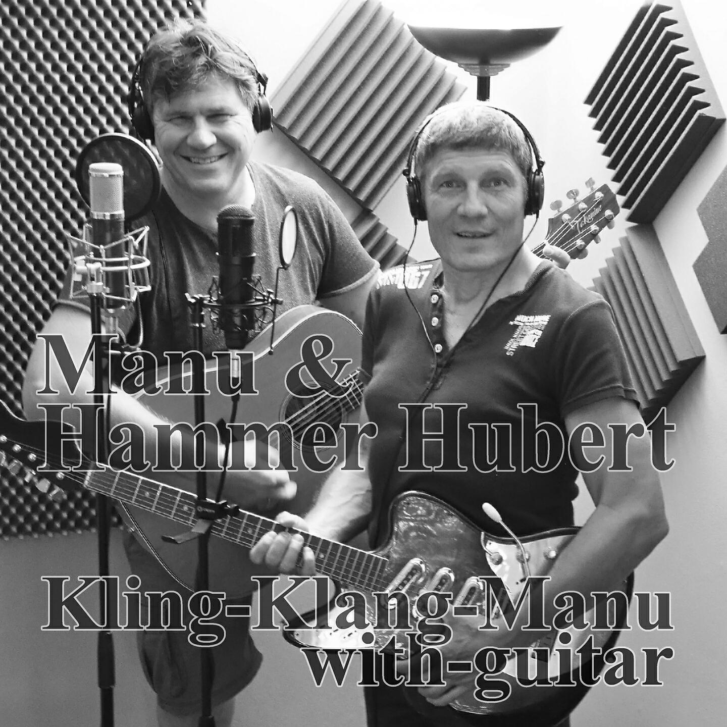 Hammer Hubert - Kling Kleng Manu with Guitar
