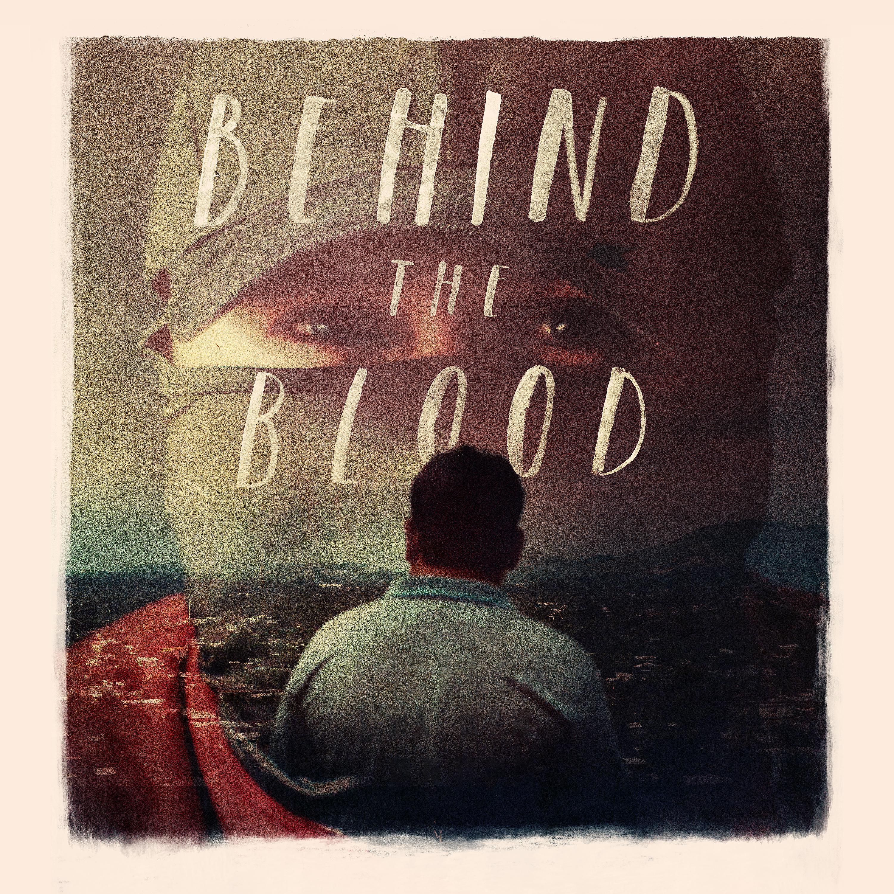 Постер альбома Behind the Blood