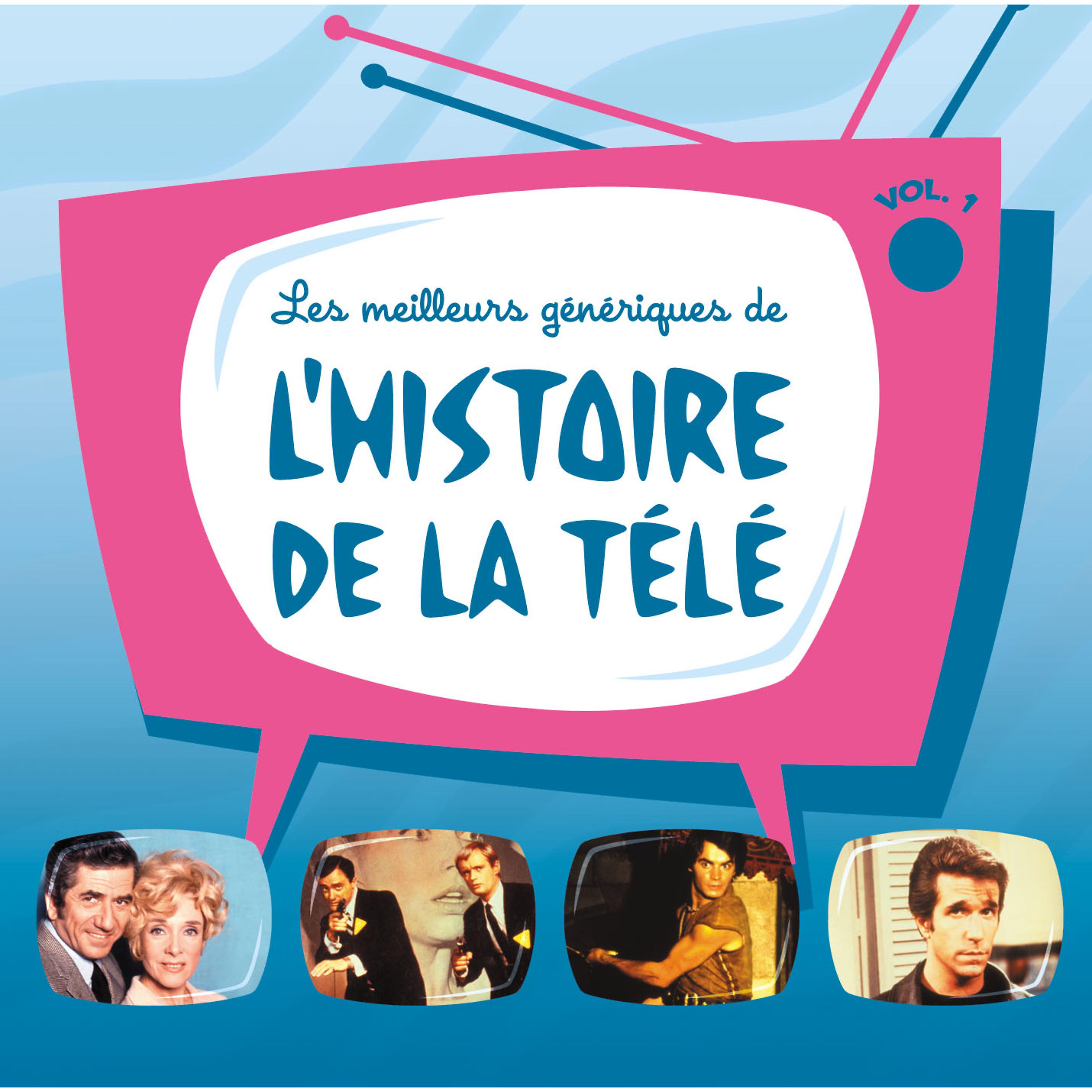 Постер альбома Les meilleurs génériques de l'histoire de la télé, Vol. 1